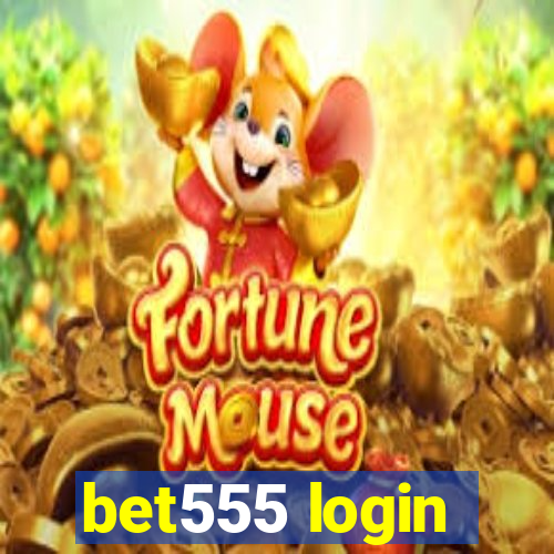 bet555 login